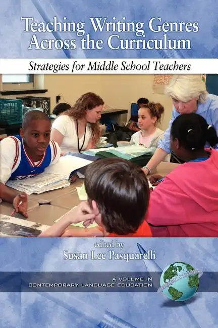 Teaching Writing Genres Across the Curriculum: Strategies for Middle School Teachers (PB) - Paperback
