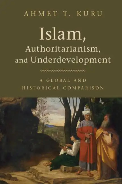 Islam, Authoritarianism, and Underdevelopment - Paperback