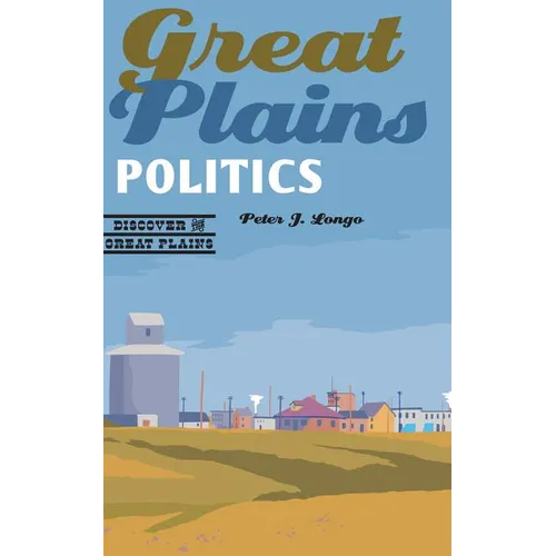 Great Plains Politics - Paperback