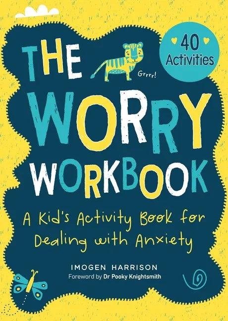 The Worry Workbook: A Kid's Activity Book for Dealing with Anxiety - Paperback