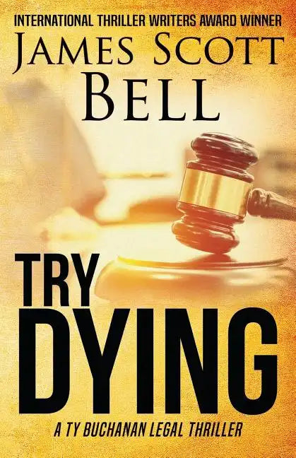 Try Dying (Ty Buchanan Legal Thriller #1) - Paperback