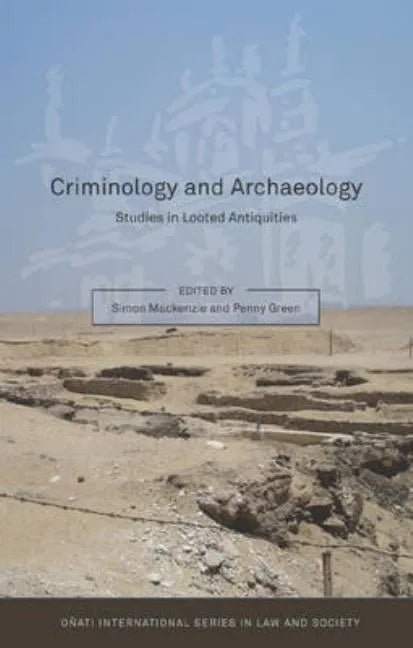 Criminology and Archaeology: Studies in Looted Antiquities - Paperback