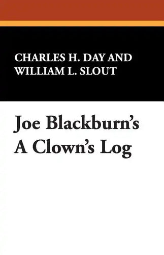 Joe Blackburn's a Clown's Log - Paperback