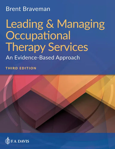 Leading & Managing Occupational Therapy Services: An Evidence-Based Approach - Paperback
