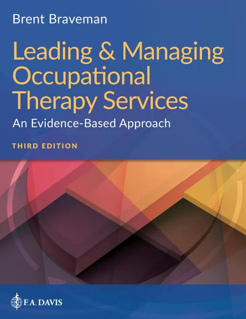 Leading & Managing Occupational Therapy Services: An Evidence-Based Approach - Paperback