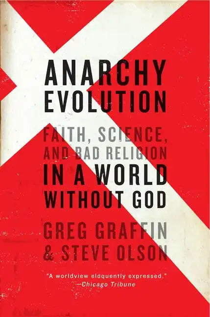 Anarchy Evolution: Faith, Science, and Bad Religion in a World Without God - Paperback