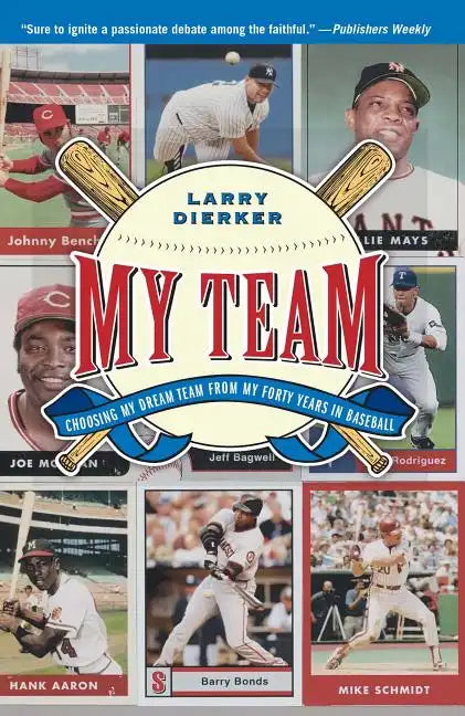 My Team: Choosing My Dream Team from My Forty Years in Baseball - Paperback
