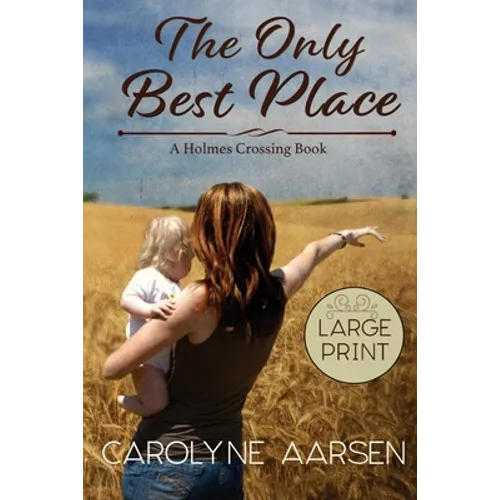 The Only Best Place Large Print - Paperback