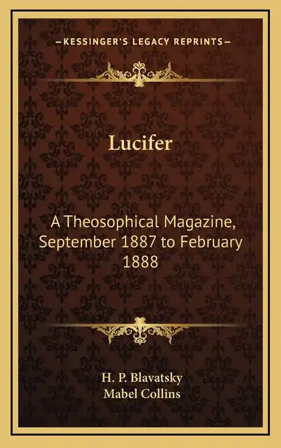 Lucifer: A Theosophical Magazine, September 1887 to February 1888 - Hardcover
