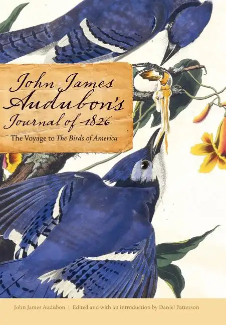 John James Audubon's Journal of 1826: The Voyage to the Birds of America - Hardcover