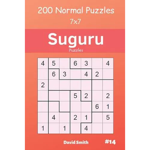 Suguru Puzzles - 200 Normal Puzzles 7x7 Vol.14 - Paperback