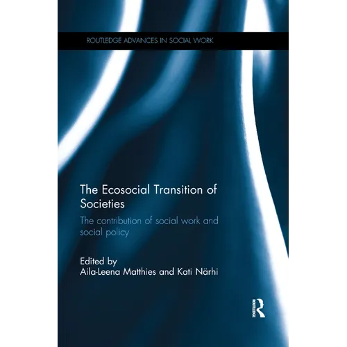 The Ecosocial Transition of Societies: The contribution of social work and social policy - Paperback