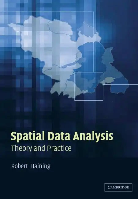Spatial Data Analysis: Theory and Practice - Paperback