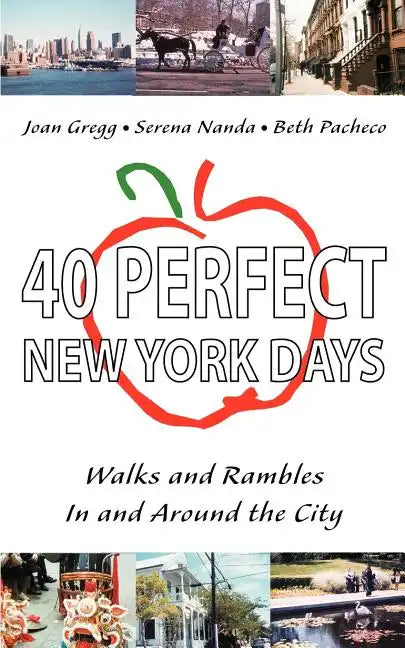 40 Perfect New York Days: Walks and Rambles In and Around the City - Paperback