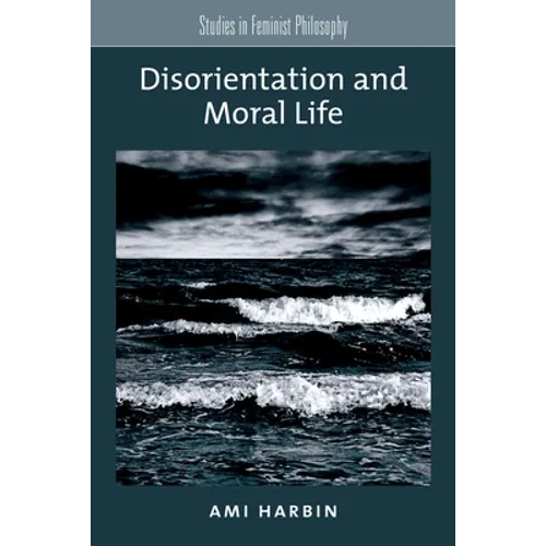 Disorientation and Moral Life - Paperback
