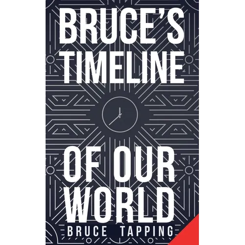 Bruce's Timeline of Our World - Paperback