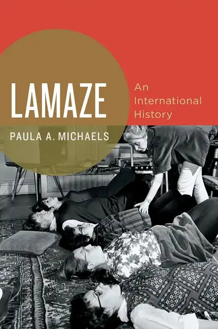 Lamaze: An International History - Paperback