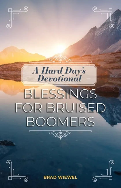 A Hard Day's Devotional: Blessings for Bruised Boomers - Paperback