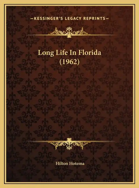 Long Life In Florida (1962) - Hardcover