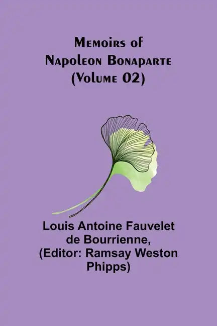 Memoirs of Napoleon Bonaparte (Volume 02) - Paperback