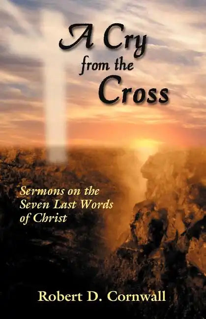 A Cry from the Cross - Paperback