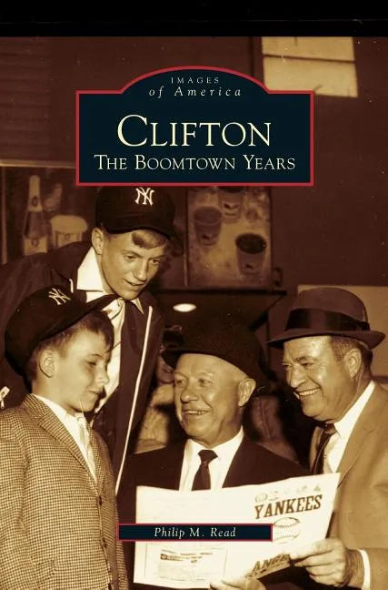 Clifton: The Boomtown Years - Hardcover