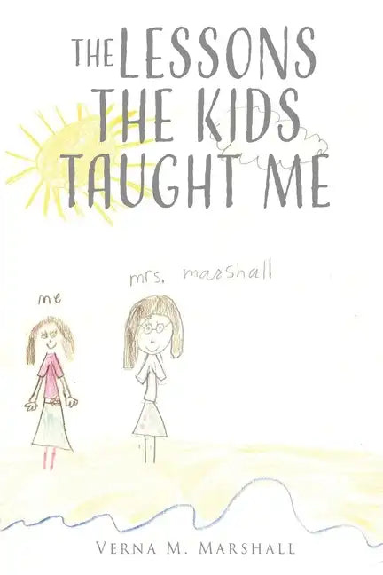 The Lessons The Kids Taught Me - Paperback