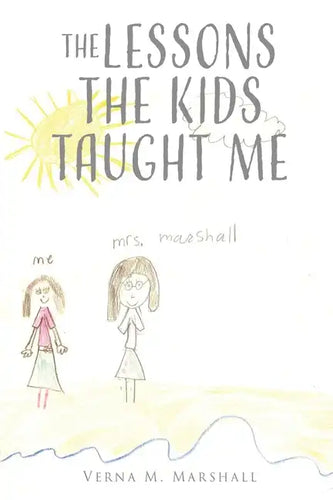 The Lessons The Kids Taught Me - Paperback