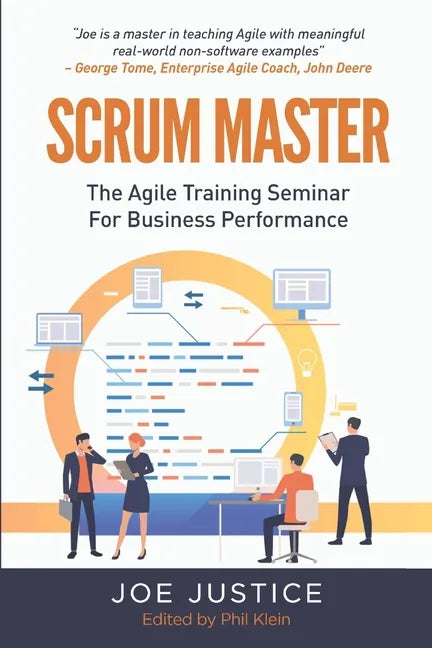 Scrum Master: The Agile Training Seminar for Business Performance - Paperback