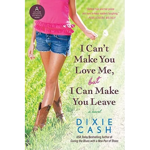 I Can't Make You Love Me, But I Can Make You Leave - Paperback