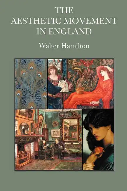 The Aesthetic Movement in England - Paperback