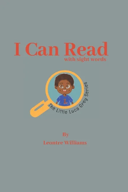 I can Read: The Little Luca Grey Series - Paperback