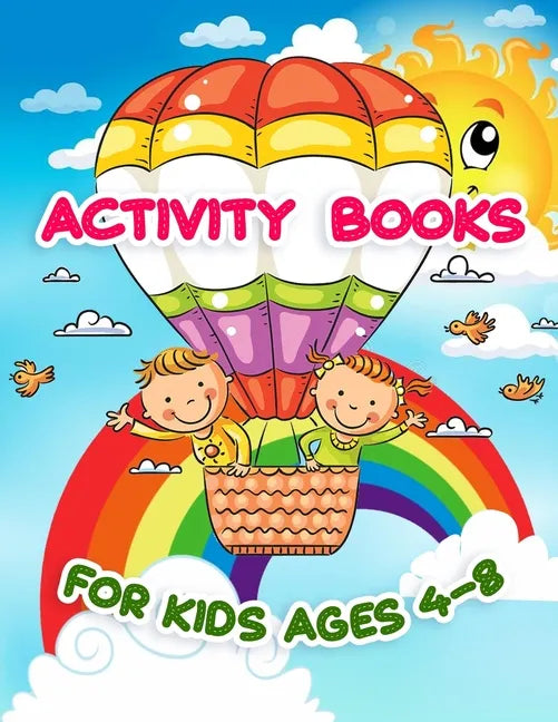 Activity Books For Kids Ages 4-8: Perfect for Kids and Beginners - Paperback