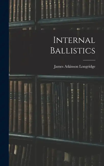 Internal Ballistics - Hardcover