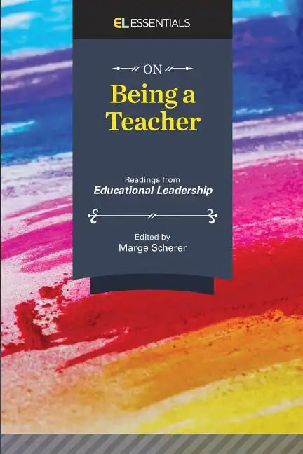 On Being a Teacher: Readings from Educational Leadership (EL Essentials) - Paperback