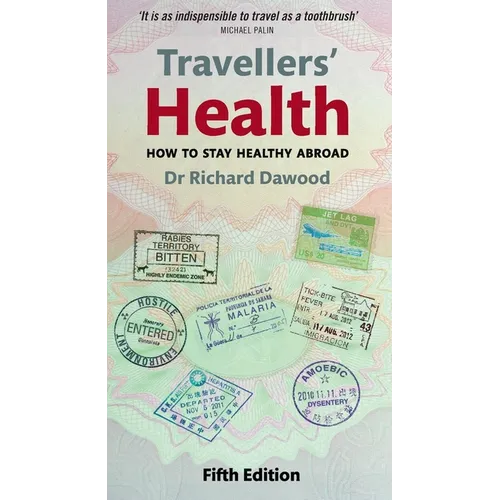 Travellers' Health: How to Stay Healthy Abroad (Revised) - Paperback