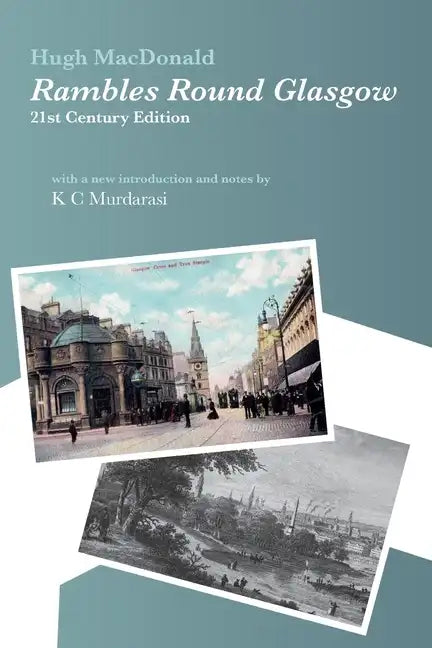 Rambles Round Glasgow (annotated): With a new introduction and notes by K C Murdarasi - Paperback