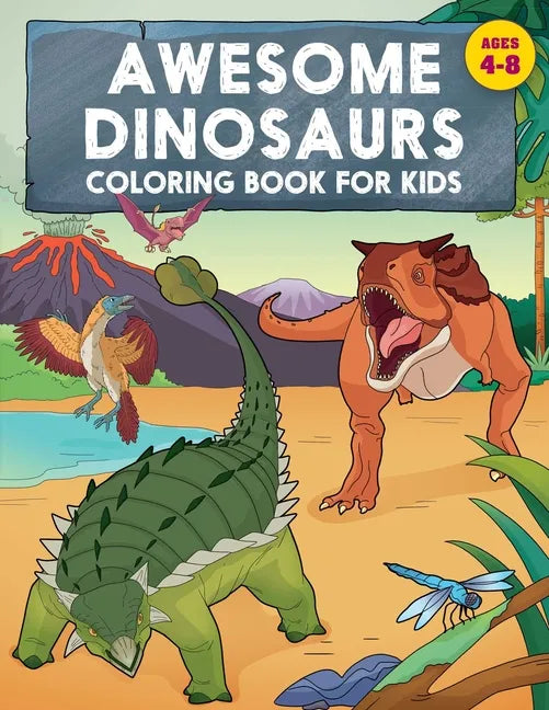 Awesome Dinosaurs Coloring Book for Kids: Ages 4-8 - Paperback