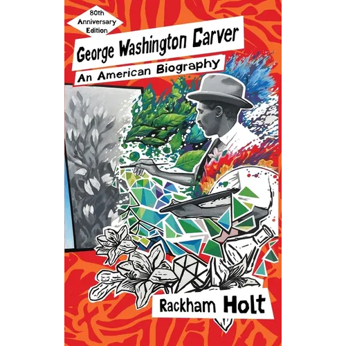 George Washington Carver: An American Biography - Hardcover