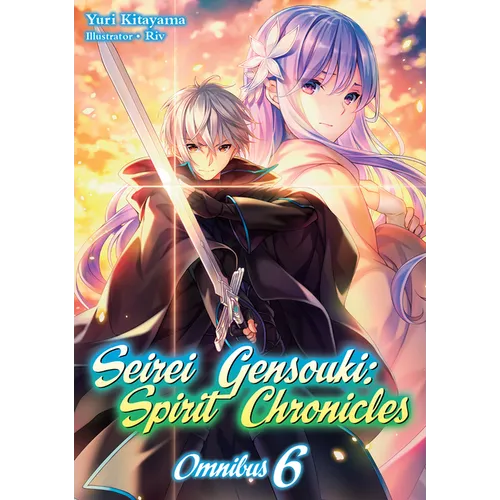 Seirei Gensouki: Spirit Chronicles: Omnibus 6 (Light Novel) - Paperback