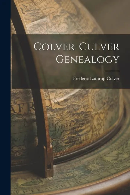 Colver-Culver Genealogy - Paperback