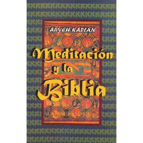 Meditacion y la Biblia/ Meditation and the Bible (Spanish Edition) - Hardcover