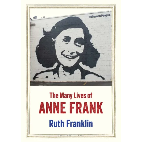 The Many Lives of Anne Frank - Hardcover