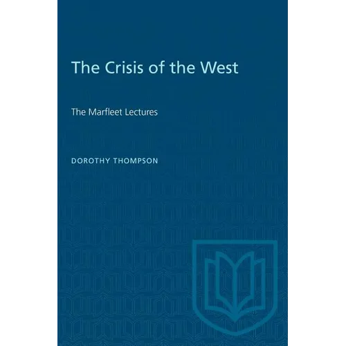 The Crisis of the West: The Marfleet Lectures - Paperback