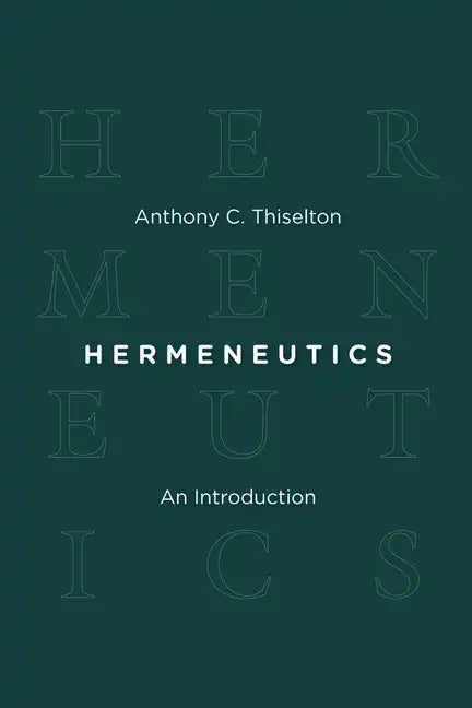 Hermeneutics: An Introduction - Paperback