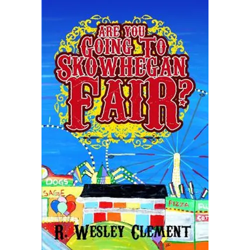 Are you Going to Skowhegan Fair - Paperback