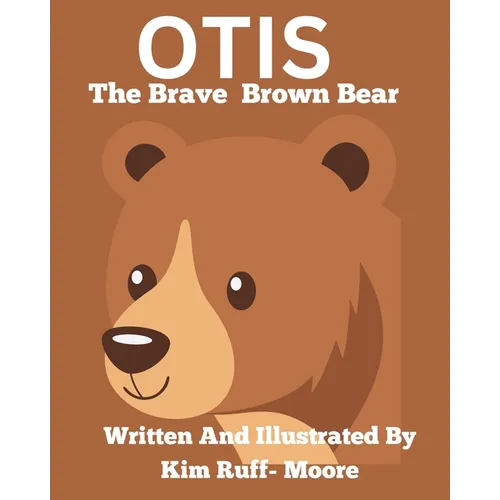 Otis The Brave Brown Bear - Paperback