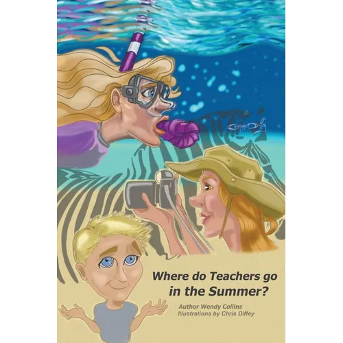Where do Teachers go in the Summer? - Paperback