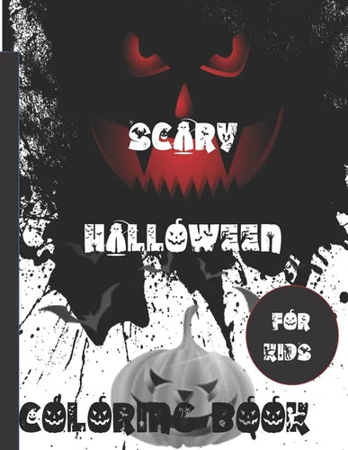 Scary Halloween Coloring Books For kids: Scary Creatures And Creepy Serial Killers From Classic Horror Movies Halloween Holiday Gifts for Adults Kids - Paperback