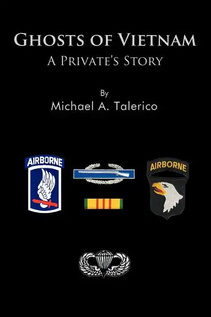 Ghosts of Vietnam: A Private's Story - Paperback